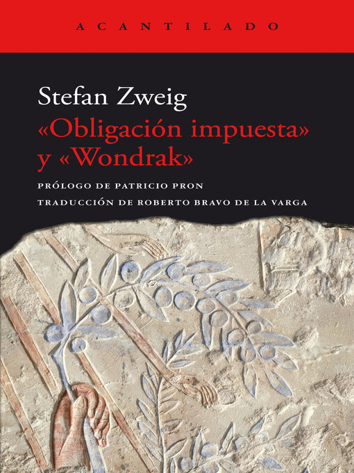 Title details for «Obligación impuesta» y «Wondrak» by Stefan Zweig - Available
